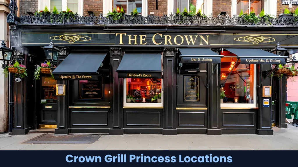 Crown Grill Princess Locations