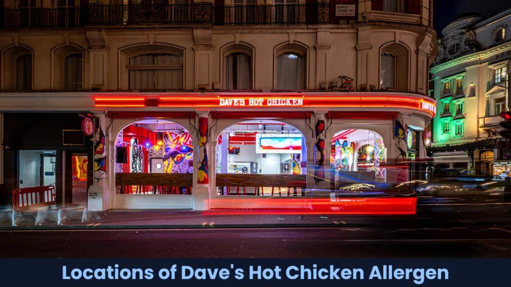 Locations of Dave's Hot Chicken Allergen