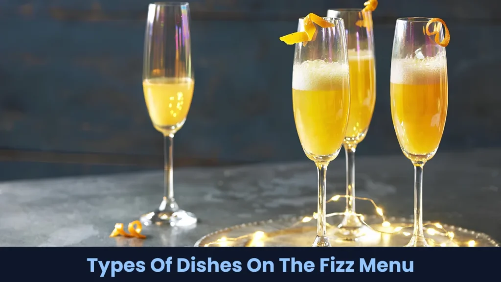 Types Of Dishes On The Fizz Menu