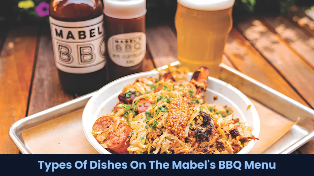 Types Of Dishes On The Mabel's BBQ Menu