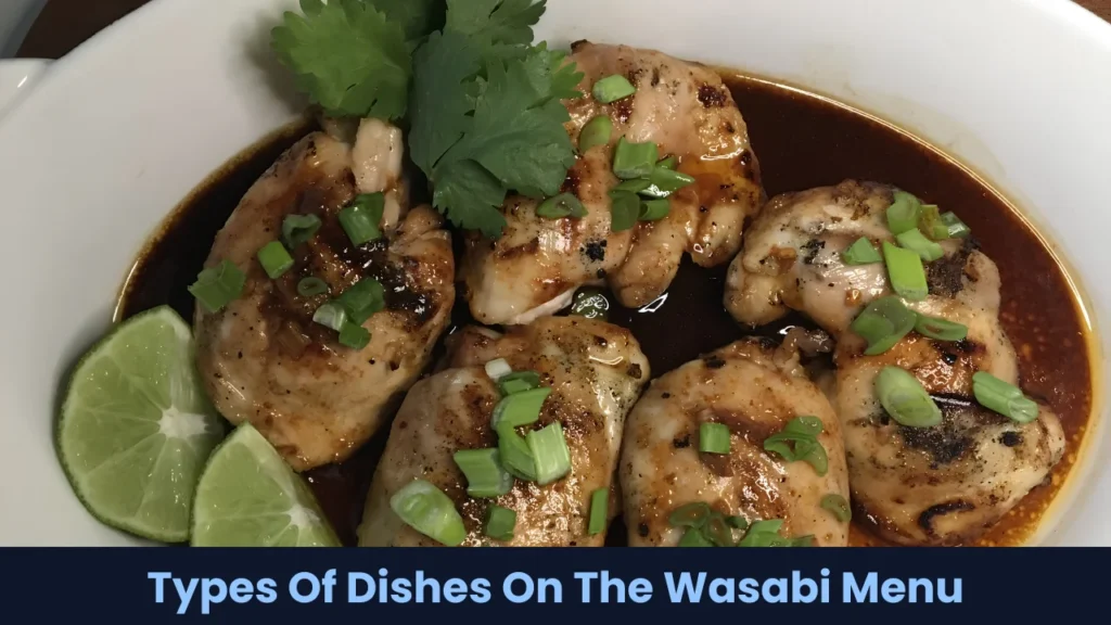 Types Of Dishes On The Wasabi Menu