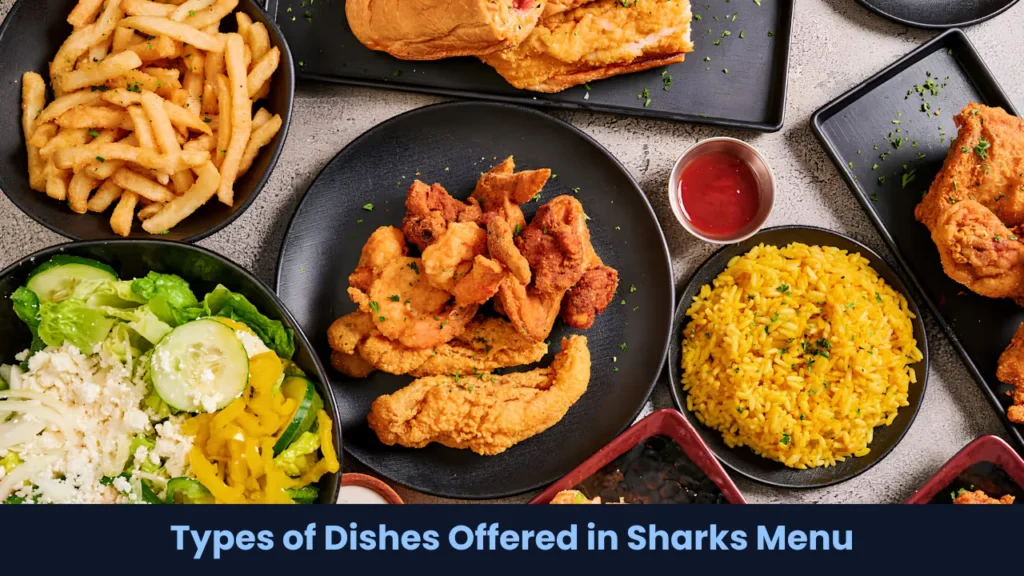 Types of Dishes Offered in Sharks Menu