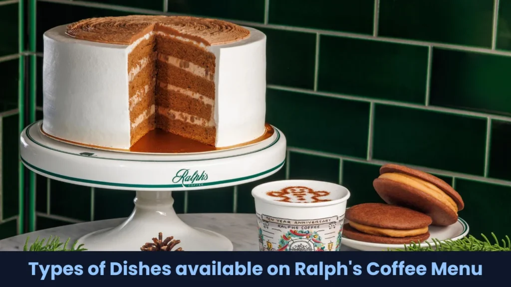 Types of Dishes available on Ralph's Coffee Menu