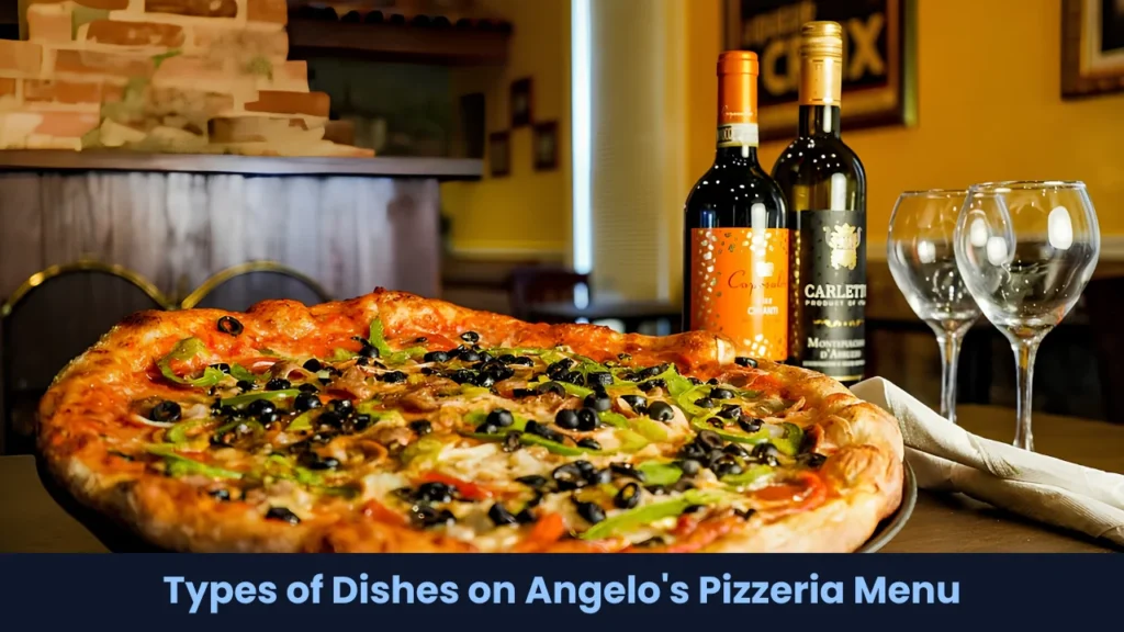 Types of Dishes on Angelo's Pizzeria Menu
