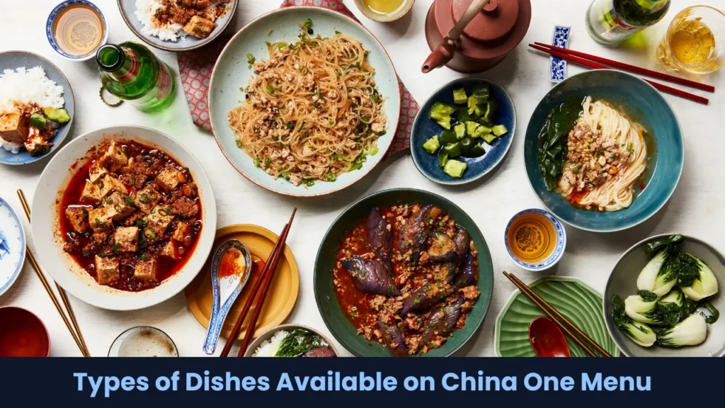 Types of Dishes Available on China One Menu