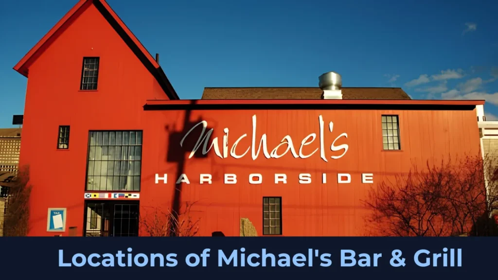 Locations of Michael's Bar & Grill